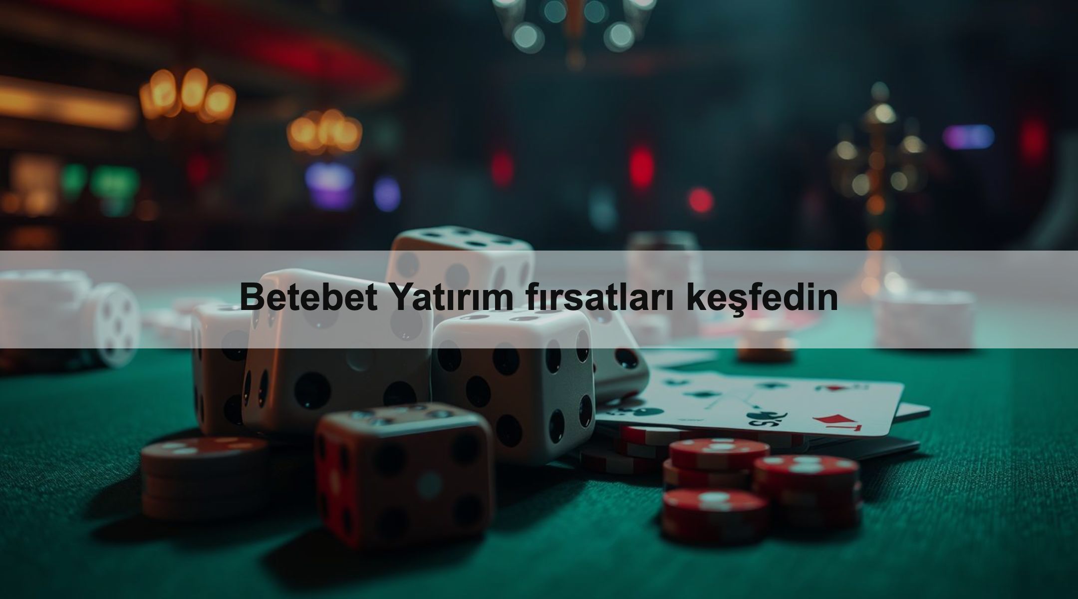 Betebet Yatırım fırsatları keşfedin
