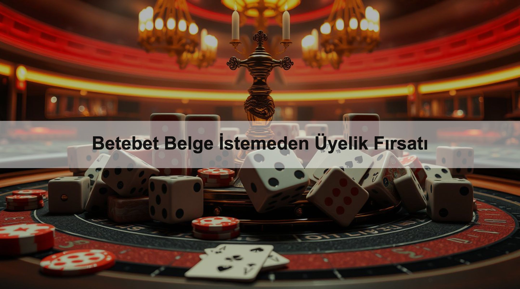 Betebet Belge İstemeden Üyelik Fırsatı